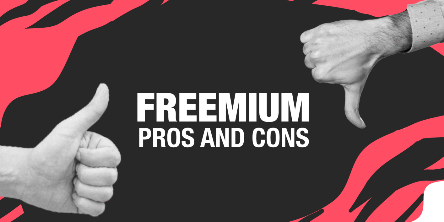 Freemium Pros and Cons