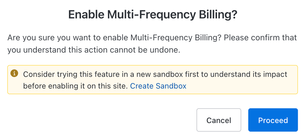 Enable Multi-Frequency Billing confirmation with Cancel and Proceed