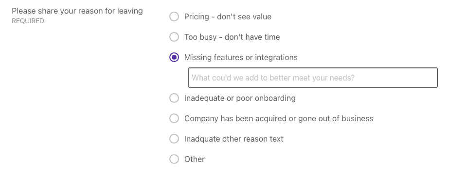 Cancel survey showing the Missing features or integrations reason selected, with an optional text box and the placeholder What could we add to better meet your needs?